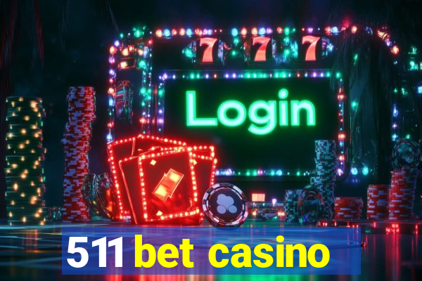 511 bet casino